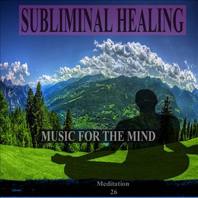 Mountain Harmony: Subliminal Healing Brain Enhancement Relieve Stress Meditation 26