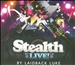 Stealth Live!