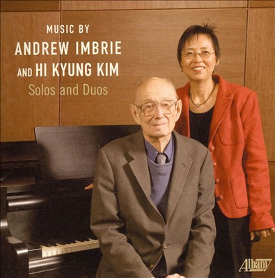 Solos and Duos: Music by Andrew Imbrie and Hi Kyung Kim
