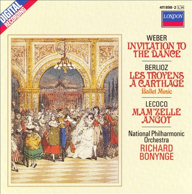 Weber: Invitation to the Dance; Berlioz: Les Troyens à Carthage; Lecoco: Mam'zelle Angot