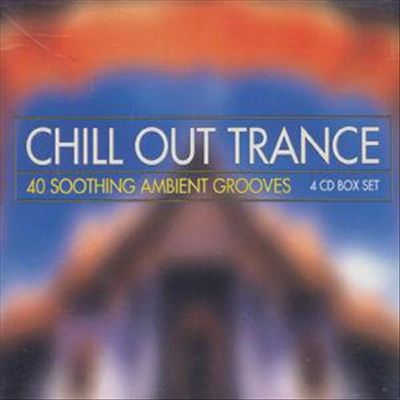 Chill Out Trance, Vol. 1