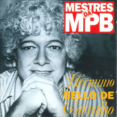 Mestres da MPB: Hermínio Bello de Carvalho