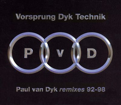 Vorsprung Dyk Technik: Paul Van Dyke Remixes 92-98