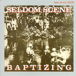 descargar álbum The Seldom Scene - Baptizing