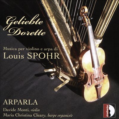 Geliebte Dorette: Musica per violino e arpa di Louis Spohr