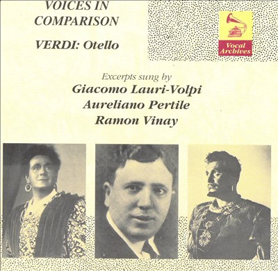 Verdi: Othello (Excerpts Sung by Lauri-Volpi, Pertille, Vinay)