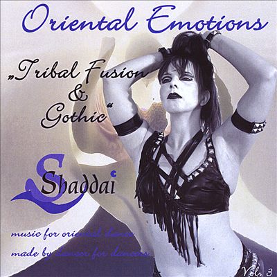 Oriental Emotions, Vol. 3: Tribal Fusion & Gothic