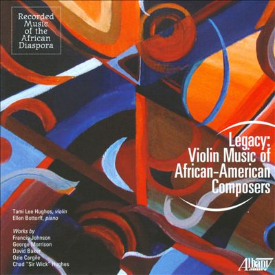 Legacy: Violin Music of African-American Composers