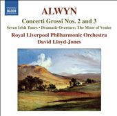 Alwyn: Concerti Grossi Nos. 2 & 3