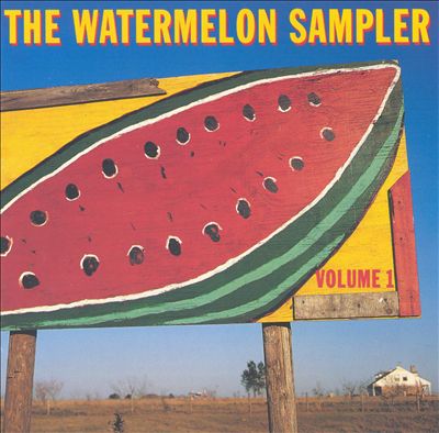 Watermelon Sampler, Vol. 1
