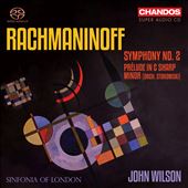 Rachmaninoff: Symphony No. 2; Prélude in C sharp minor (orch. Stokowski)