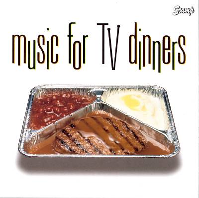 Music for TV Dinners