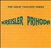 Great Violinists: Kreisler & Prihoda