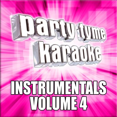 Party Tyme Karaoke: Instrumentals, Vol. 4