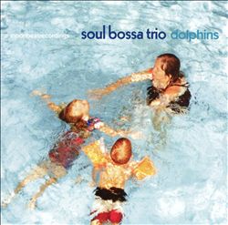 Album herunterladen Soul Bossa Trio - Dolphins Part 2