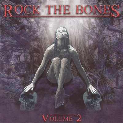 Rock the Bones, Vol. 2