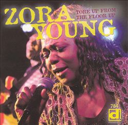 baixar álbum Zora Young - Tore Up From The Floor Up