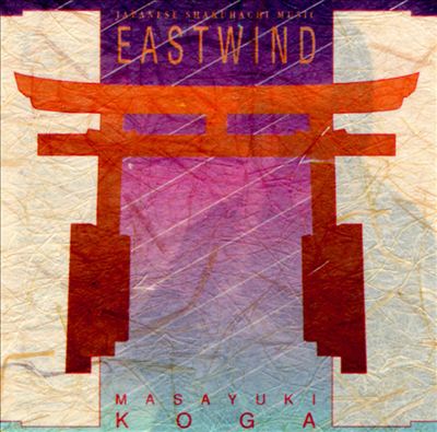 Eastwind: Japanese Shakuhachi Music