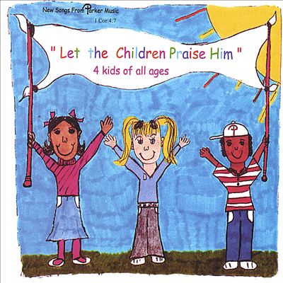 Let the Children Praise Him