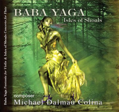 Michael Colina: Baba Yaga; Isles of Shoals