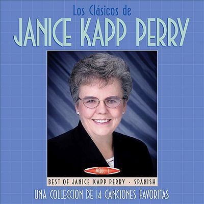 Los Clásicos de Janice Kapp Perry, Vol. 1