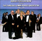 Dorsey, Then and Now: The Fabulous New Jimmy Dorsey Orchestra