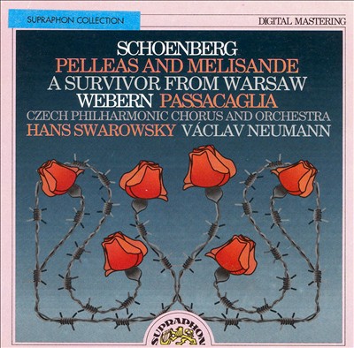 Schoenberg: Pelleas and Melisande; A Survivor from Warsaw: Webern: Passacaglia