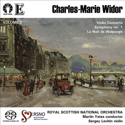 Charles-Marie Widor: Violin Concerto; Symphony No. 1; La Nuit de Walpurgis