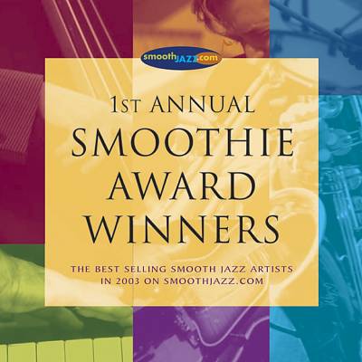 1st Annual Smoothjazz.com Smoothie Award Winners