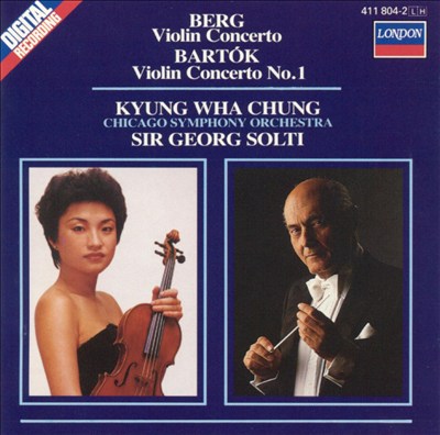 Berg: Violin Concerto; Bartók: Violin Concerto No. 1