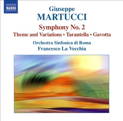 Giuseppe Martucci: Complete Orchestral Music, Vol. 2