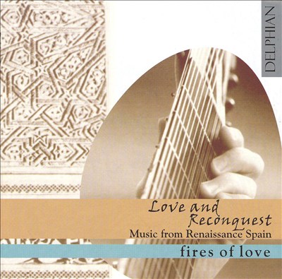 Love & Reconquest: Music from Renaissance Spain