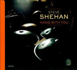 lataa albumi Steve Shehan - Hang With You