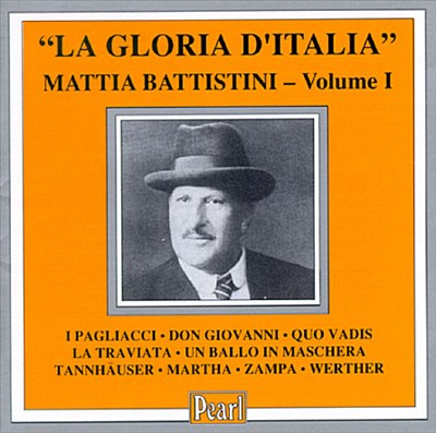La Gloria d'Italia: Mattia Battistini, Vol.1