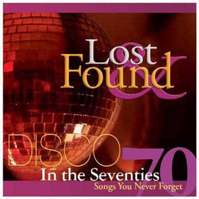 Lost & Found in the Seventies: Disco