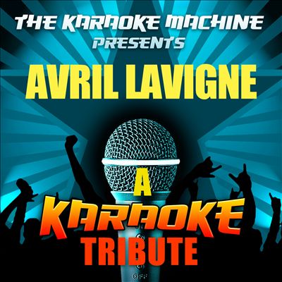 The Karaoke Machine Presents: Avril Lavigne