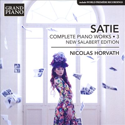 Satie: Complete Piano Works, Vol. 3 - New Salabert Edition