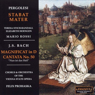 Giovanni Pergolesi: Stabat Mater; Bach: Magnificat in D; Cantata No. 50 "Nun ist das Heil"