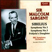 Sibelius: Symphony No. 1; Symphony No. 5; Pohjola's Daughter