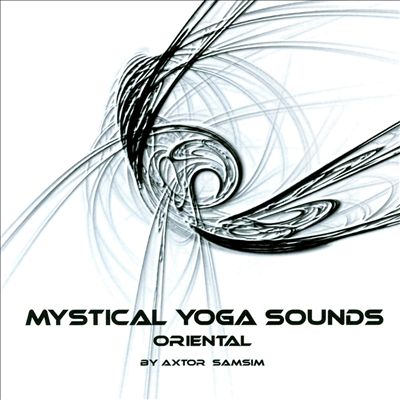 Mystical Yoga Sounds: Oriental