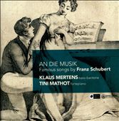An die Musik: Famous Songs by Franz Schubert