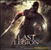 The Last Legion [Original Motion Picture Soundtrack]