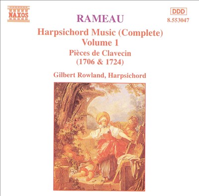 Rameau: Harpsichord Music (Complete), Vol. 1