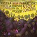 Rózsa: Viola Concerto; Serly: Rhapsody for Viola & Orchestra; Bartók: Viola Concerto