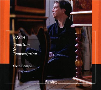 Bach: Tradition & Transcription