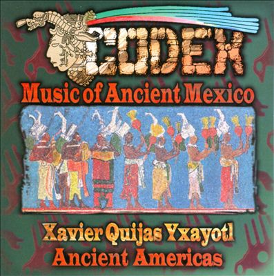 Codex: Music of Ancient Mexico
