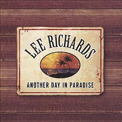 Album herunterladen Lee Richards - Another Day In Paradise