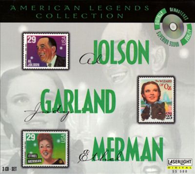 American Legends: Al Jolson, Judy Garland & Ethel Merman