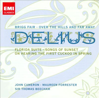 Delius: Brigg Fair; Over the Hills and Far Away; Florida Suite; Etc.