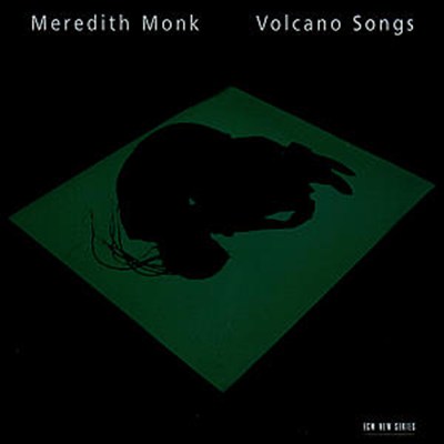 Monk: Volcano Songs